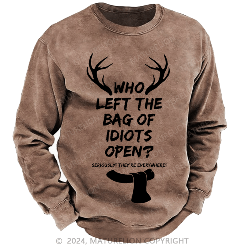 Maturelion Christmas Sweatshirt Men's Who Left The Bag Of Idiots Open Custom Sweatshirt