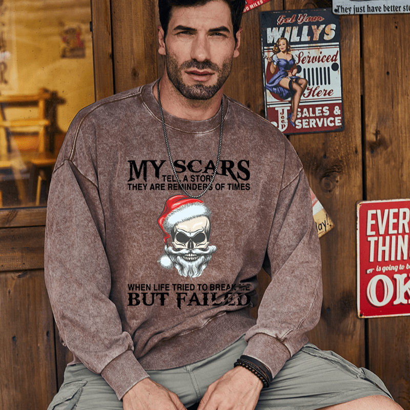 Maturelion Christmas Sweatshirt My Scars Tell A Story They Are Reminders Of When Life Tried To Break Me But Failed Custom Sweatshirt