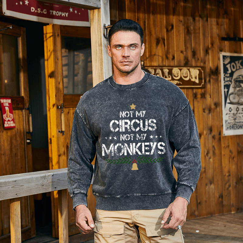 Maturelion Christmas Sweatshirt Not My Circus Not My Monkeys Custom Sweatshirt