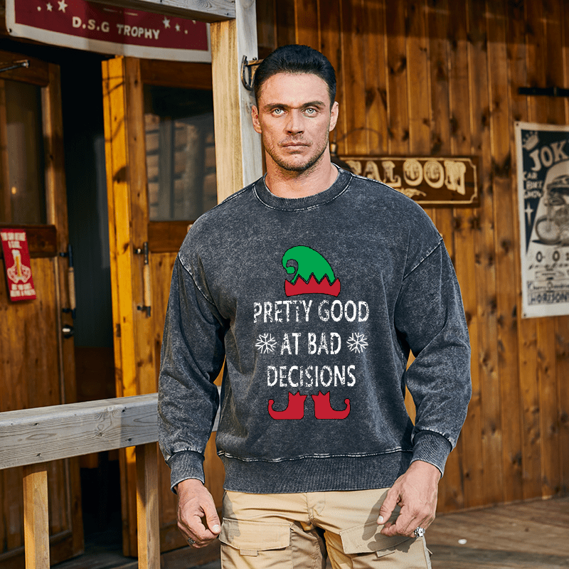 Maturelion Christmas Sweatshirt Pretty Good At Bad Decisions Custom Sweatshirt