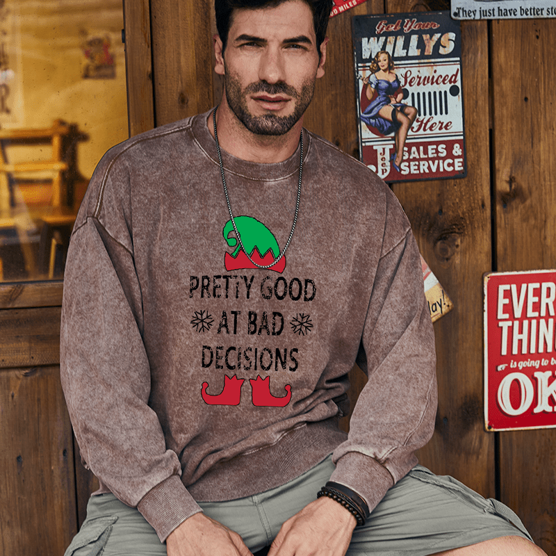 Maturelion Christmas Sweatshirt Pretty Good At Bad Decisions Custom Sweatshirt