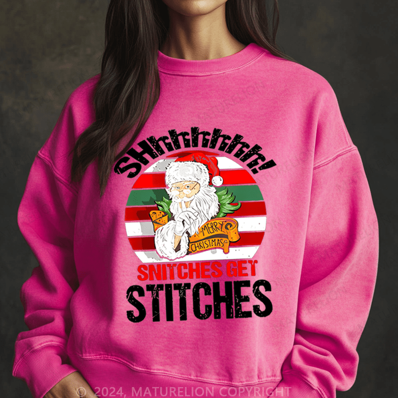 Maturelion Christmas Sweatshirt Shhh Snitches Get Stitches Women Sweatshirt