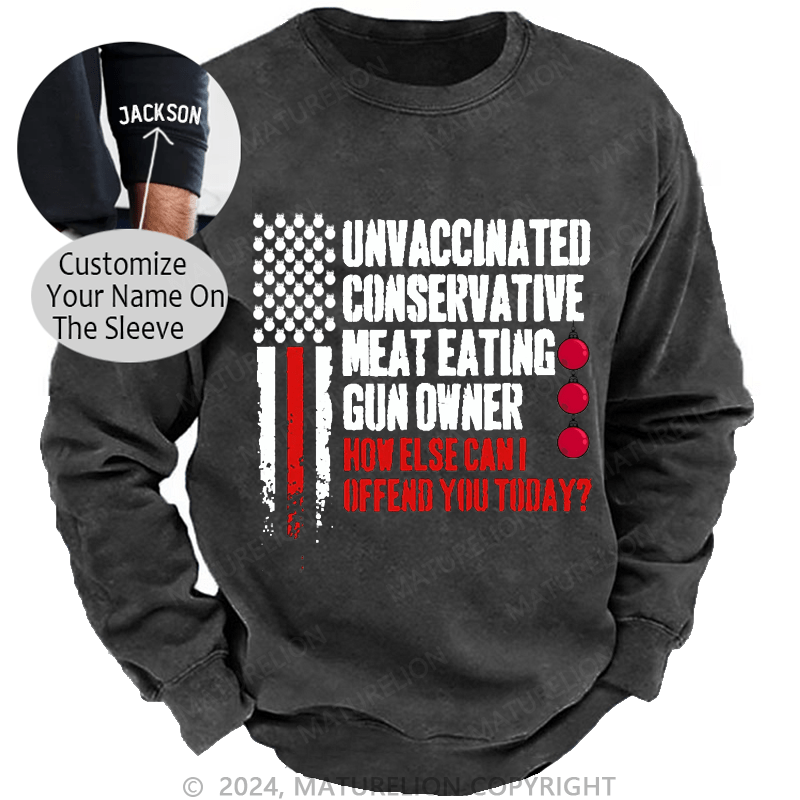 Maturelion Christmas Sweatshirt Unvaccinated Conservative Meat Eating Gun Owner Funny Offended Custom Sweatshirt