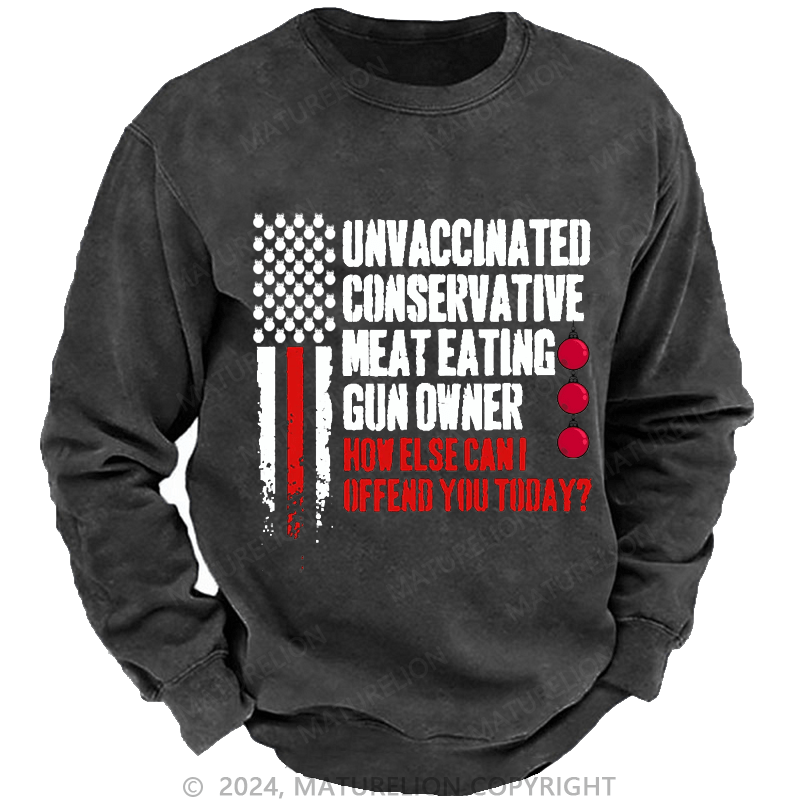 Maturelion Christmas Sweatshirt Unvaccinated Conservative Meat Eating Gun Owner Funny Offended Custom Sweatshirt