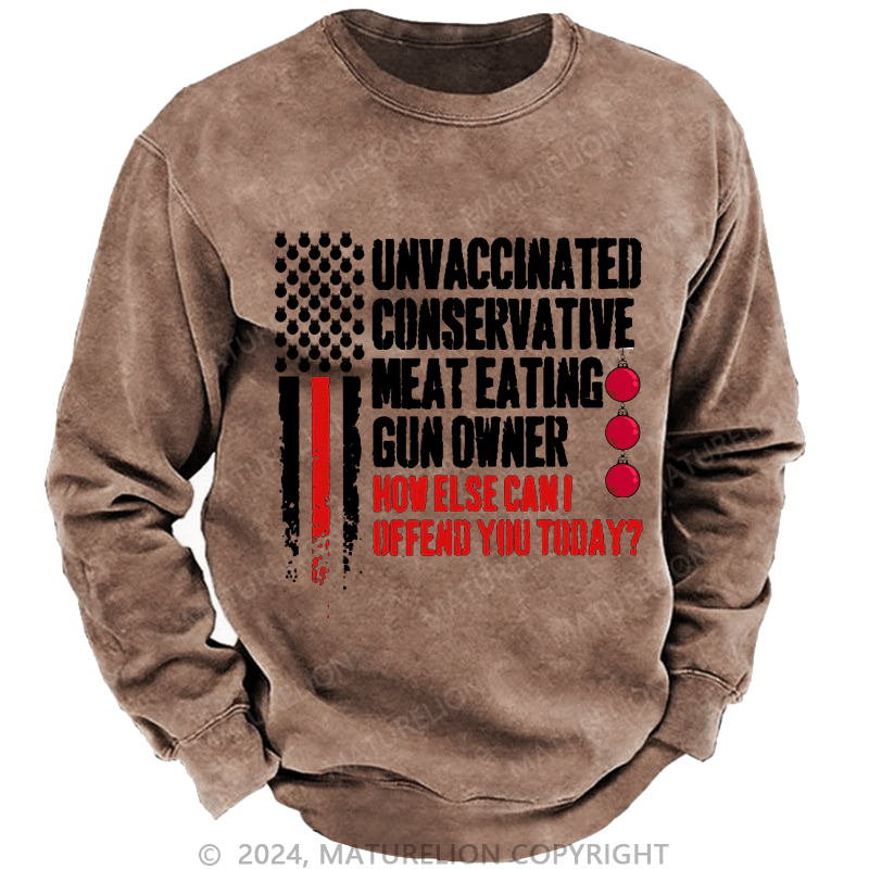 Maturelion Christmas Sweatshirt Unvaccinated Conservative Meat Eating Gun Owner Funny Offended Custom Sweatshirt