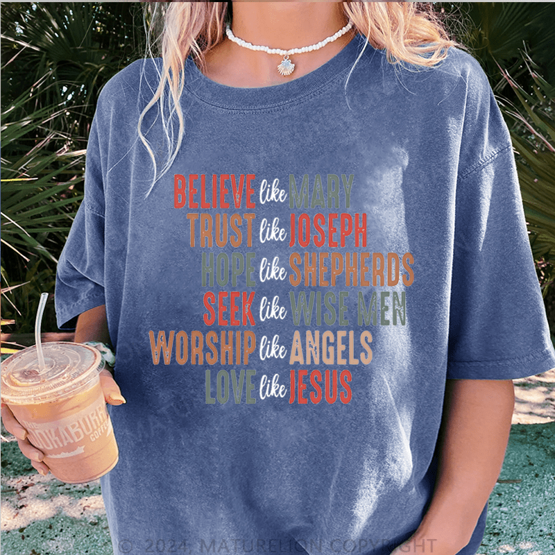 Maturelion Christmas T-Shirt Believe Like Mary Trust Like Joseph Hope Like Shepherds Women T-Shirt