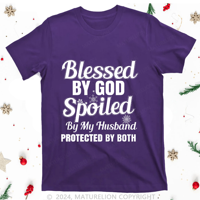 Maturelion Christmas T-Shirt Blessed By God Spoiled By My Husband Protected By Both Women T-Shirt