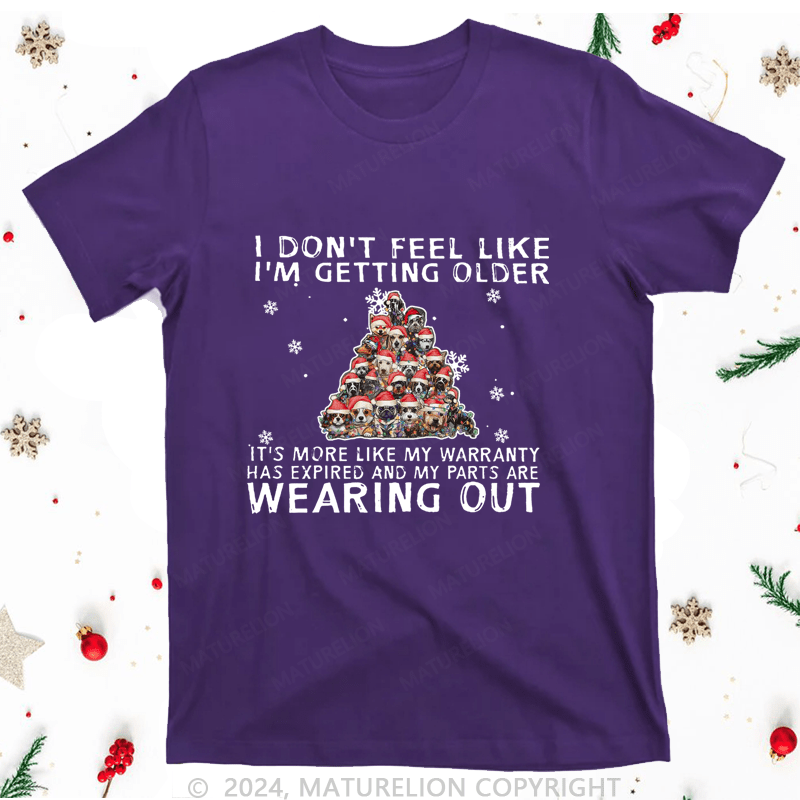 Maturelion Christmas T-Shirt I Don't Feel Like I'm Getting Older Women T-Shirt