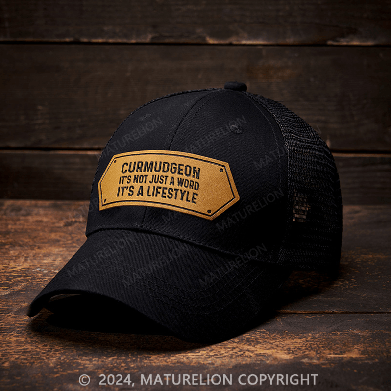 Maturelion Curmudgeon It's Not Just A Word It's A Lifestyle Leather Patch Cap