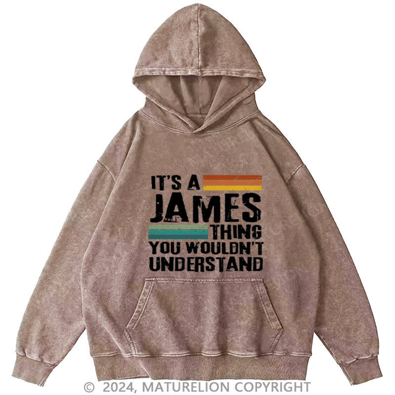 Maturelion Custom Hoodie It's A Your Name Thing You Wouldn't Understand Hoodie