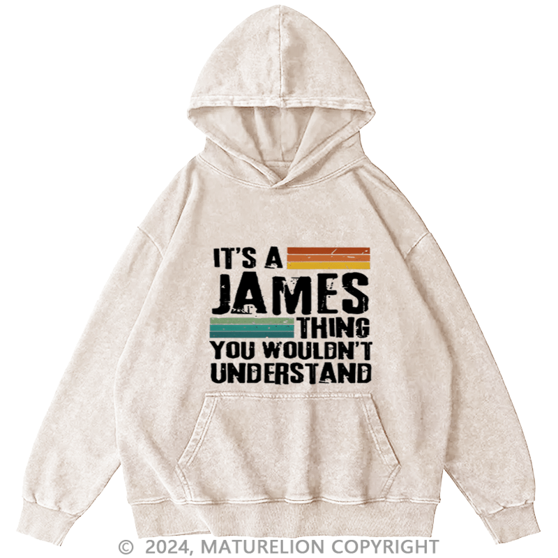 Maturelion Custom Hoodie It's A Your Name Thing You Wouldn't Understand Hoodie