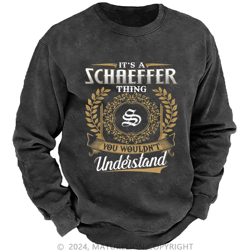 Maturelion Custom Sweatshirt It's A Your Name Thing You Wouldn't Understand Sweatshirt