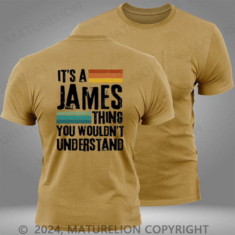 Maturelion Custom T-Shirt It's A Your Name Thing You Wouldn't Understand Funny Pocket T-Shirt