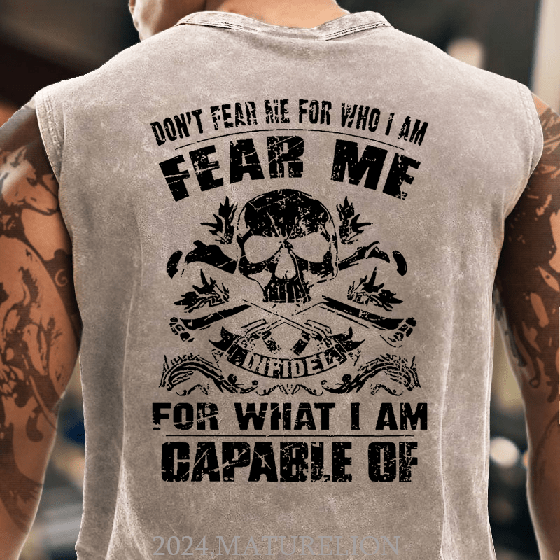 Maturelion Don't Fear Me For Who I Am Fear Me Infidel For What I Am Capable Of Cotton  Tank Top