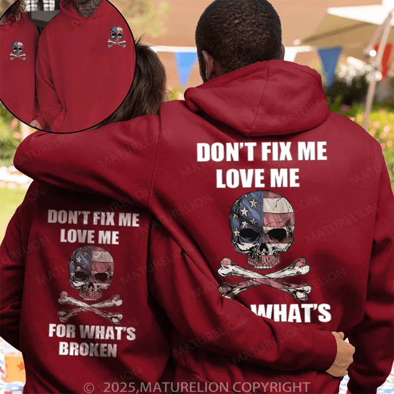 Maturelion Don't Fix Me Love Me For What's Broken Couple Hoodie