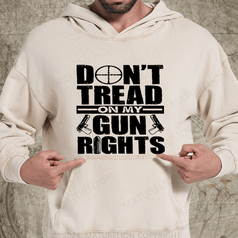 Maturelion Don't Tread On My Gun Rights Funny Washed Hoodie