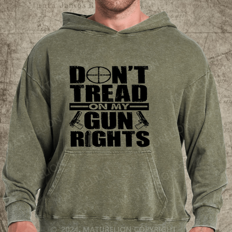 Maturelion Don't Tread On My Gun Rights Funny Washed Hoodie