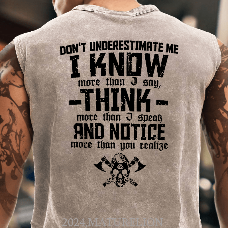 Maturelion Don't Underestimate Me I Know More Than I Say Think More Than I Speak And Notice More Than You Realise  Tank Top