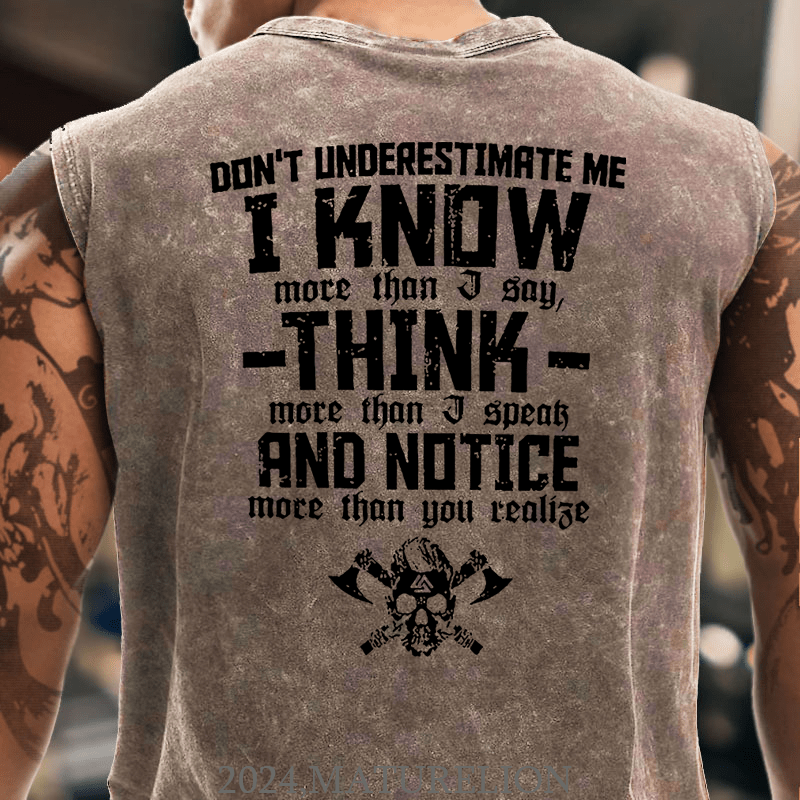 Maturelion Don't Underestimate Me I Know More Than I Say Think More Than I Speak And Notice More Than You Realise  Tank Top