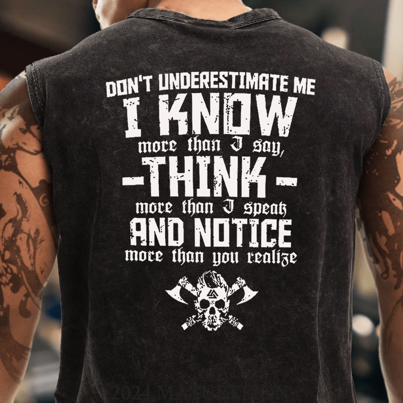 Maturelion Don't Underestimate Me I Know More Than I Say Think More Than I Speak And Notice More Than You Realise  Tank Top