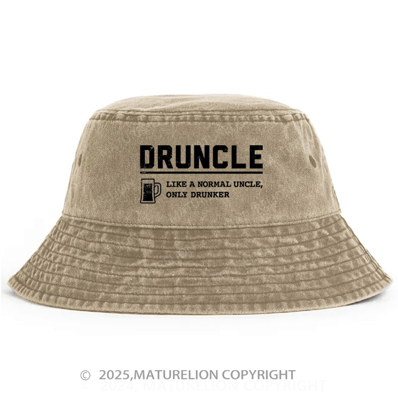 Maturelion Druncle Like A Normal Uncle Only Drunker Bucket Hat