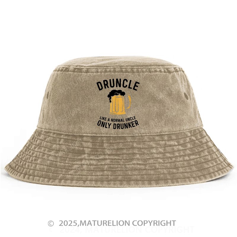 Maturelion Druncle Like A Normal Uncle Only Drunker Bucket Hat