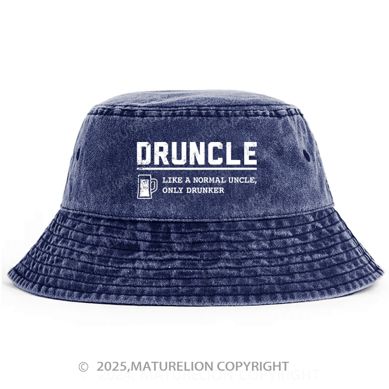 Maturelion Druncle Like A Normal Uncle Only Drunker Bucket Hat