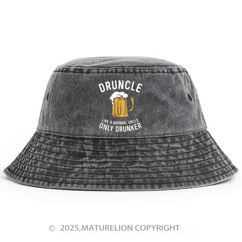 Maturelion Druncle Like A Normal Uncle Only Drunker Bucket Hat