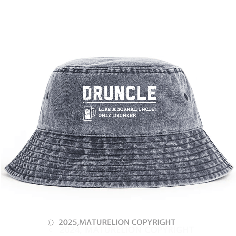 Maturelion Druncle Like A Normal Uncle Only Drunker Bucket Hat