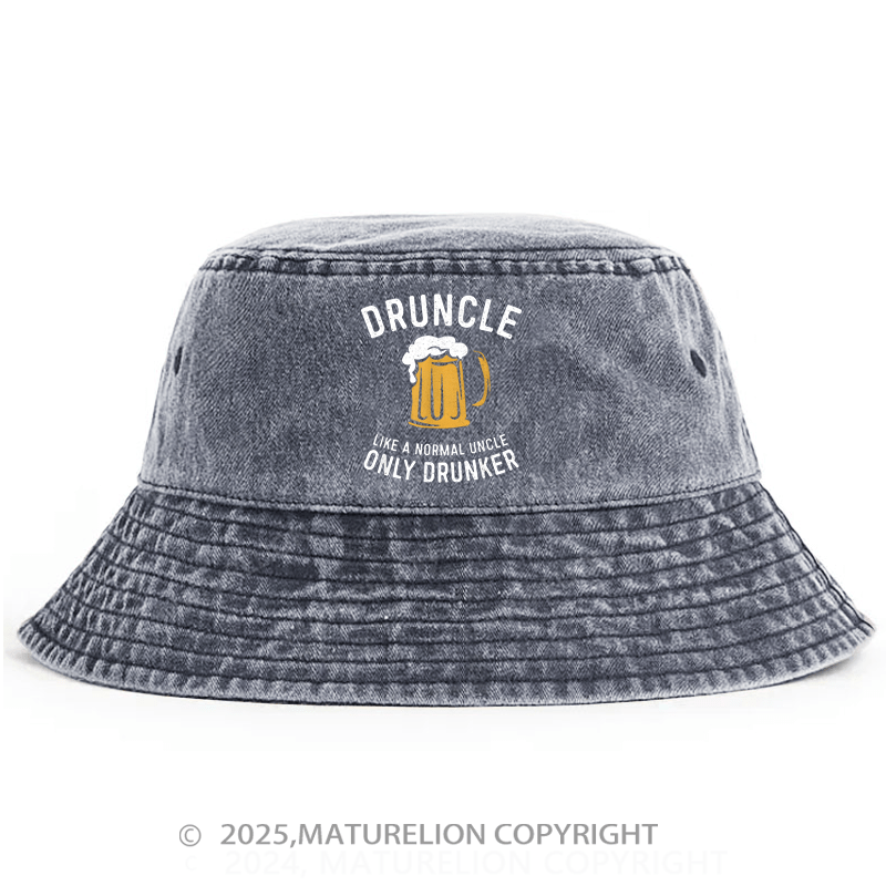 Maturelion Druncle Like A Normal Uncle Only Drunker Bucket Hat