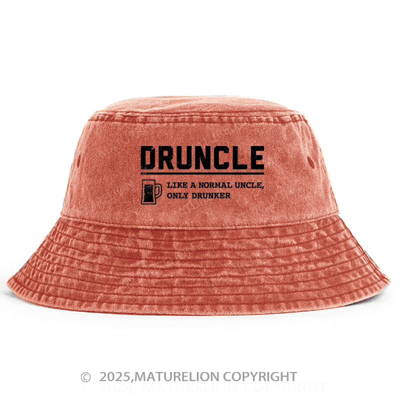 Maturelion Druncle Like A Normal Uncle Only Drunker Bucket Hat