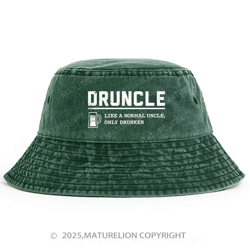 Maturelion Druncle Like A Normal Uncle Only Drunker Bucket Hat