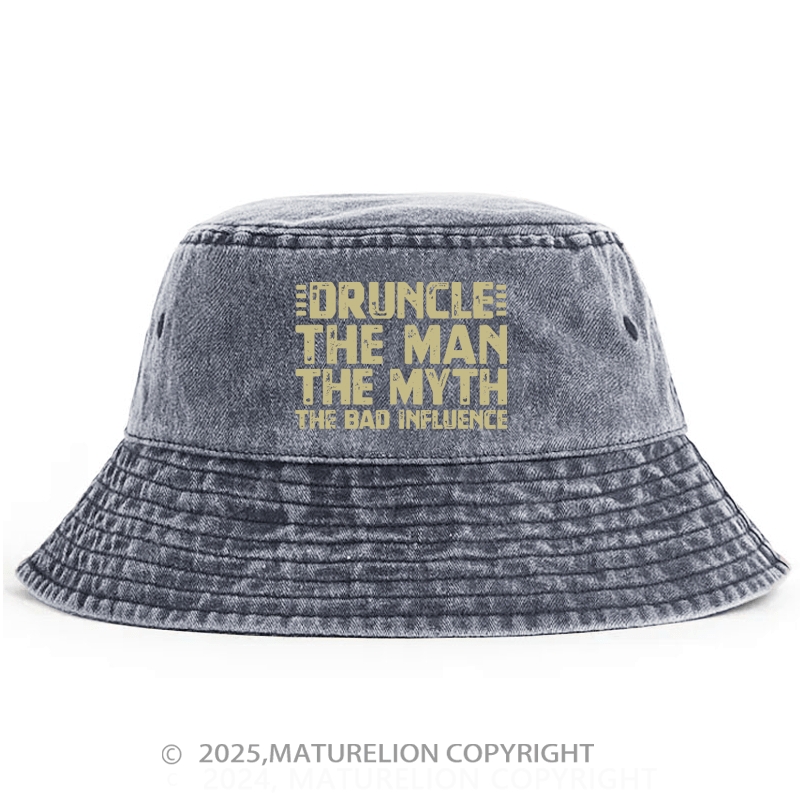 Maturelion Druncle The Man The Myth The Influence Bucket Hat