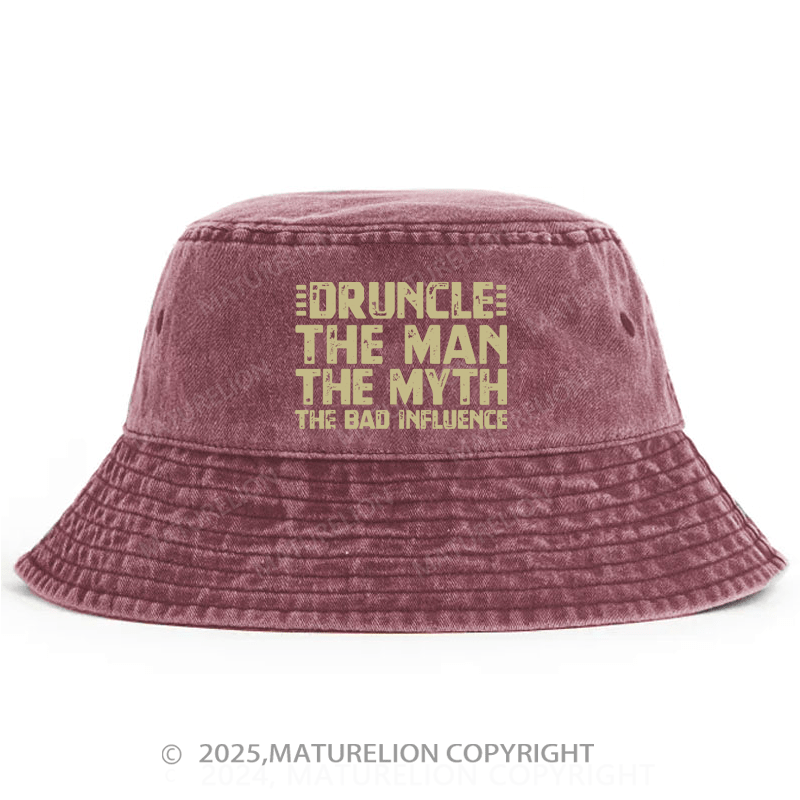 Maturelion Druncle The Man The Myth The Influence Bucket Hat