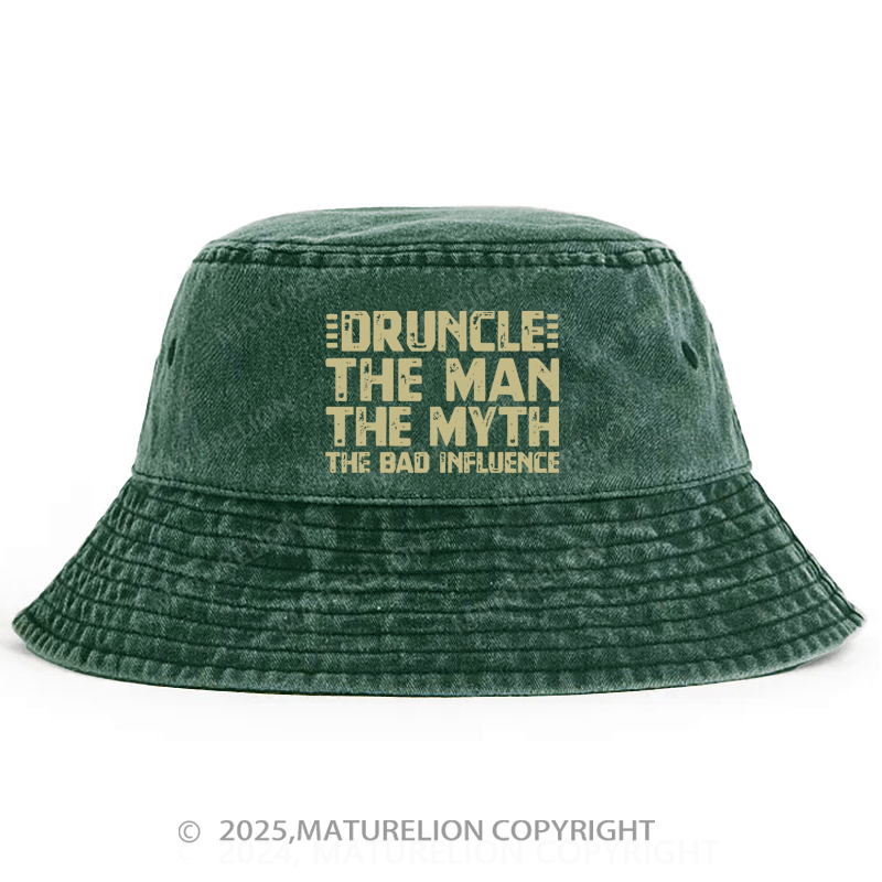 Maturelion Druncle The Man The Myth The Influence Bucket Hat