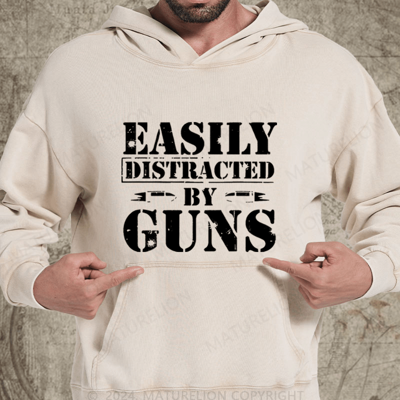 Maturelion Easily Distracted Buy Guns Washed Hoodie