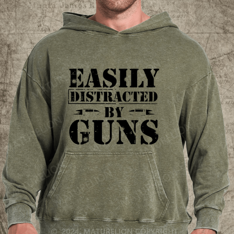 Maturelion Easily Distracted Buy Guns Washed Hoodie