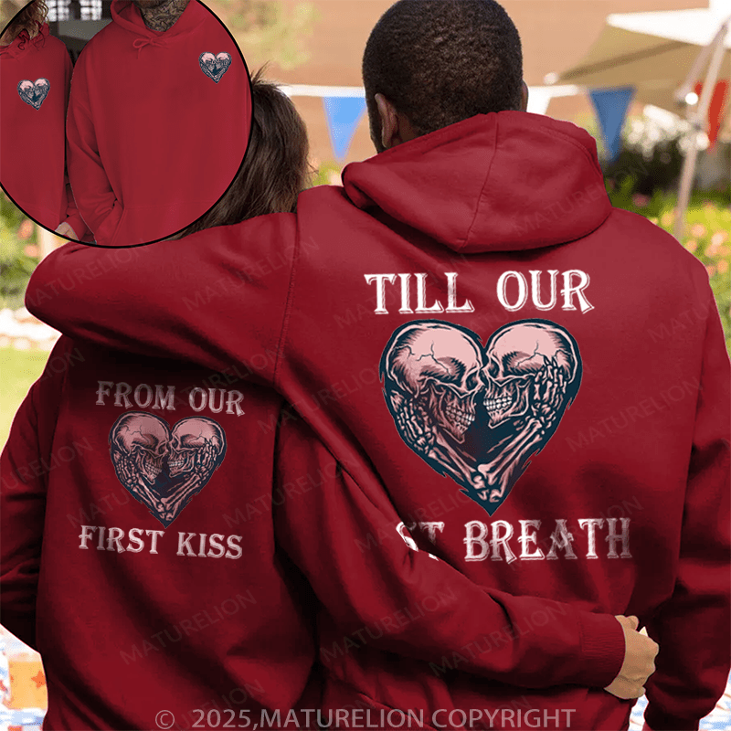 Maturelion From Our First Kiss Till Our Last Breath Couple Hoodie