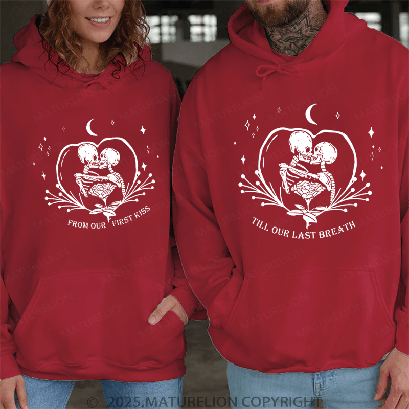 Maturelion From Our First Kiss Till Our Last Breath Couple Hoodie