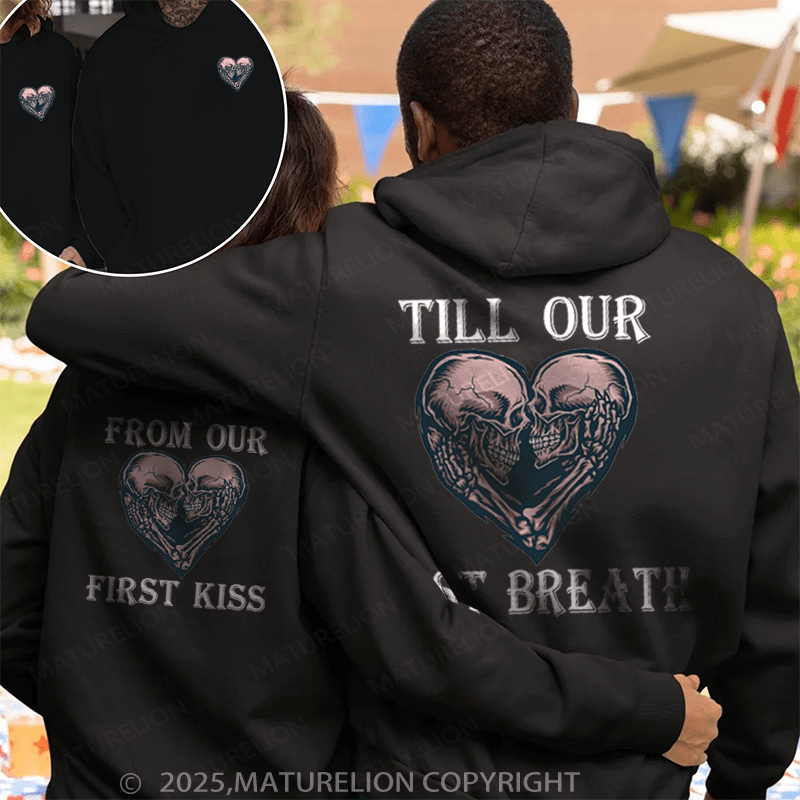 Maturelion From Our First Kiss Till Our Last Breath Couple Hoodie