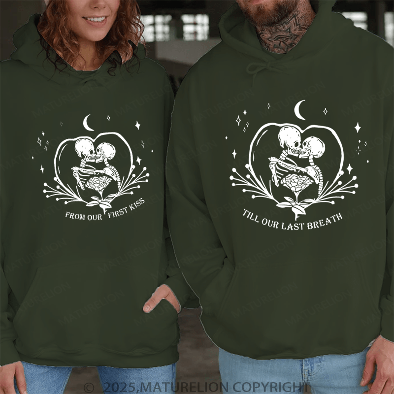 Maturelion From Our First Kiss Till Our Last Breath Couple Hoodie