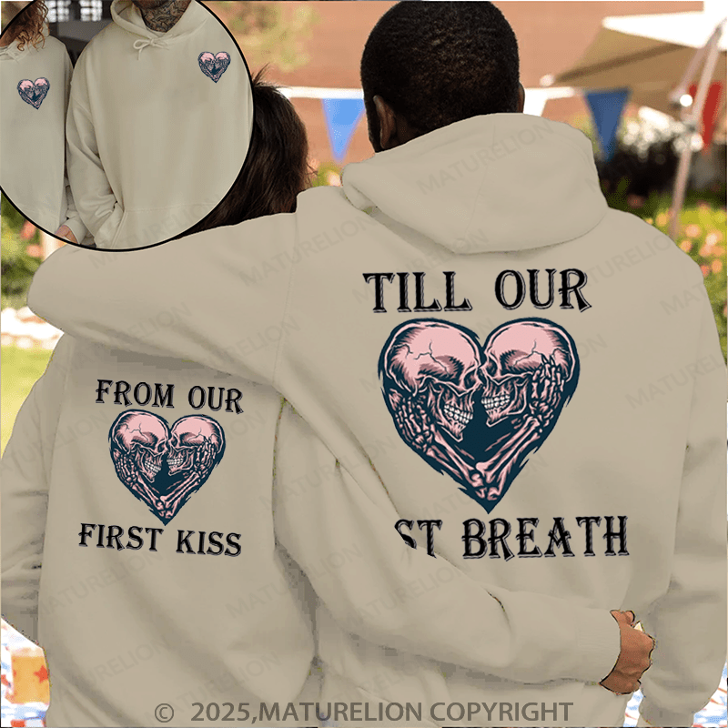 Maturelion From Our First Kiss Till Our Last Breath Couple Hoodie