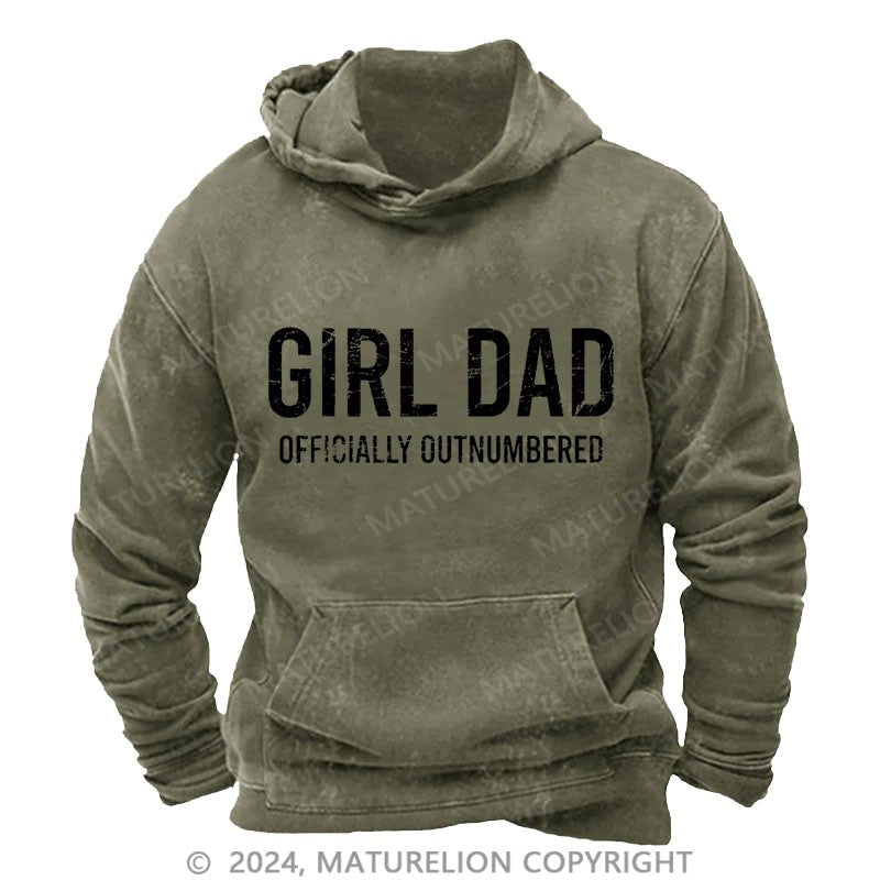 Maturelion Girl Dad Officially Outnumbered Funny Gift  DTG Printing Washed  Custom Hoodie