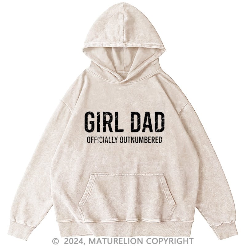 Maturelion Girl Dad Officially Outnumbered Funny Gift  DTG Printing Washed  Custom Hoodie