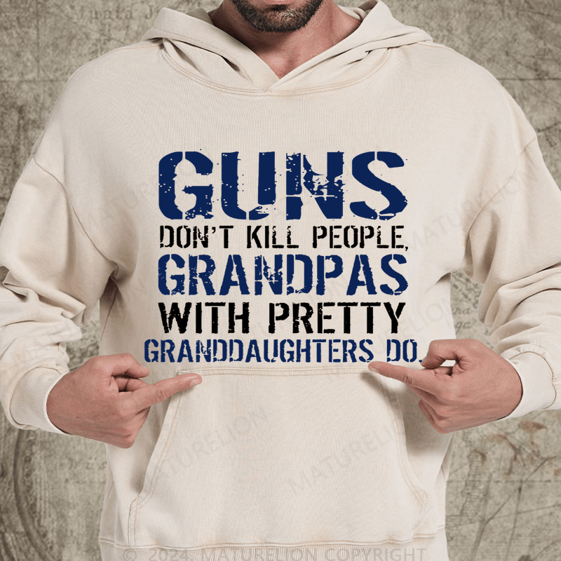 Maturelion Guns Don't Kill People Grandpas Do Vintage Washed Hoodie