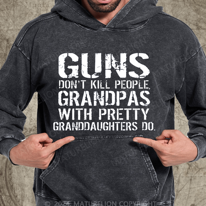 Maturelion Guns Don't Kill People Grandpas Do Vintage Washed Hoodie