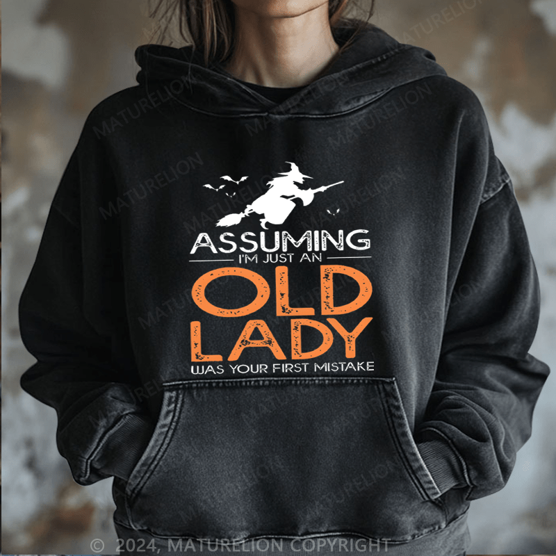 Maturelion Halloween Assuming I'm Just An Old Lady Was Your First Mistake Halloween DTG Printing Halloween Hoodie