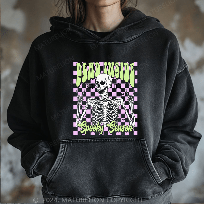 Maturelion Halloween Dead Inside But It's Spooky Season Washed Hoodie