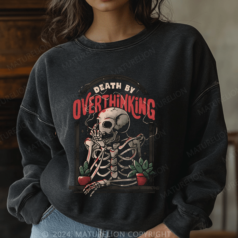 Maturelion Halloween Death By Overthinking Funny Washed Halloween Sweatshirt