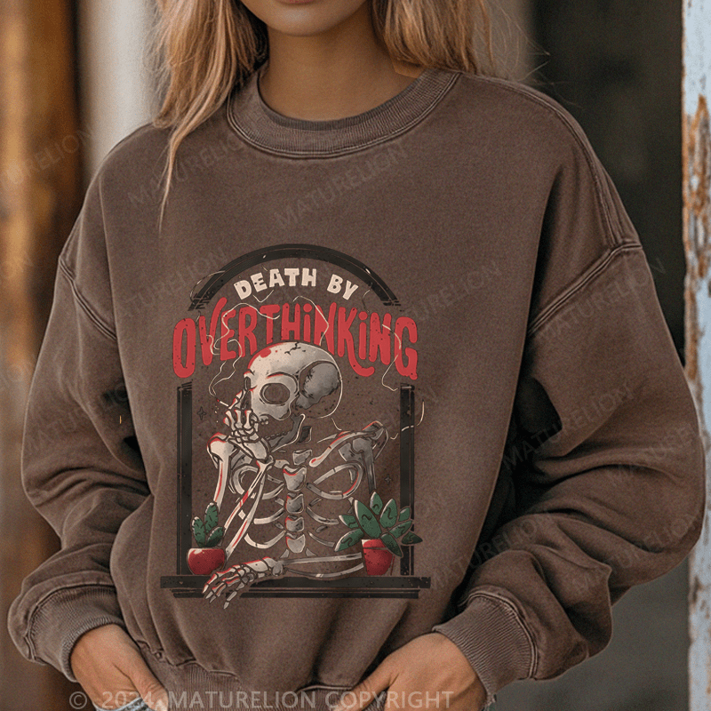 Maturelion Halloween Death By Overthinking Funny Washed Halloween Sweatshirt